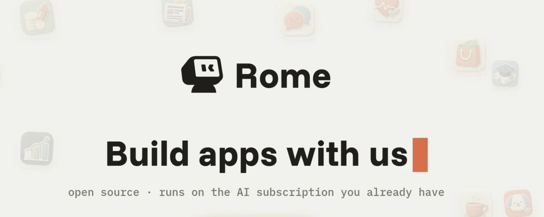 大厂都在教人一句话做APP,Rome却让AI给自己开发应用
