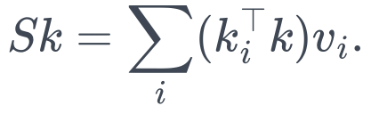 Sk=\sum_i(k_i^\top k)v_i.