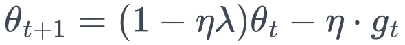 \theta_{t+1} = (1 - \eta \lambda) \theta_t - \eta \cdot g_t