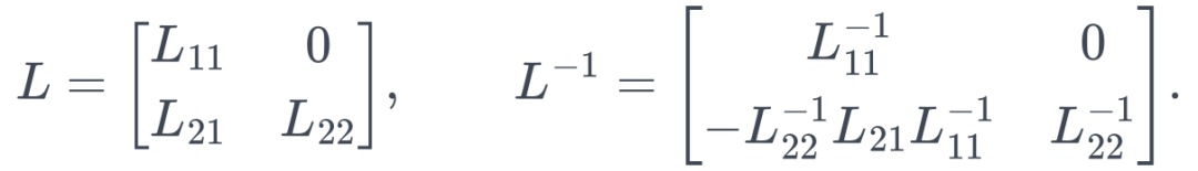 L= \begin{bmatrix} L_{11}&0\\ L_{21}&L_{22} \end{bmatrix}, \qquad L^{-1}= \begin{bmatrix} L_{11}^{-1}&0\\ -L_{22}^{-1}L_{21}L_{11}^{-1}&L_{22}^{-1} \end{bmatrix}.